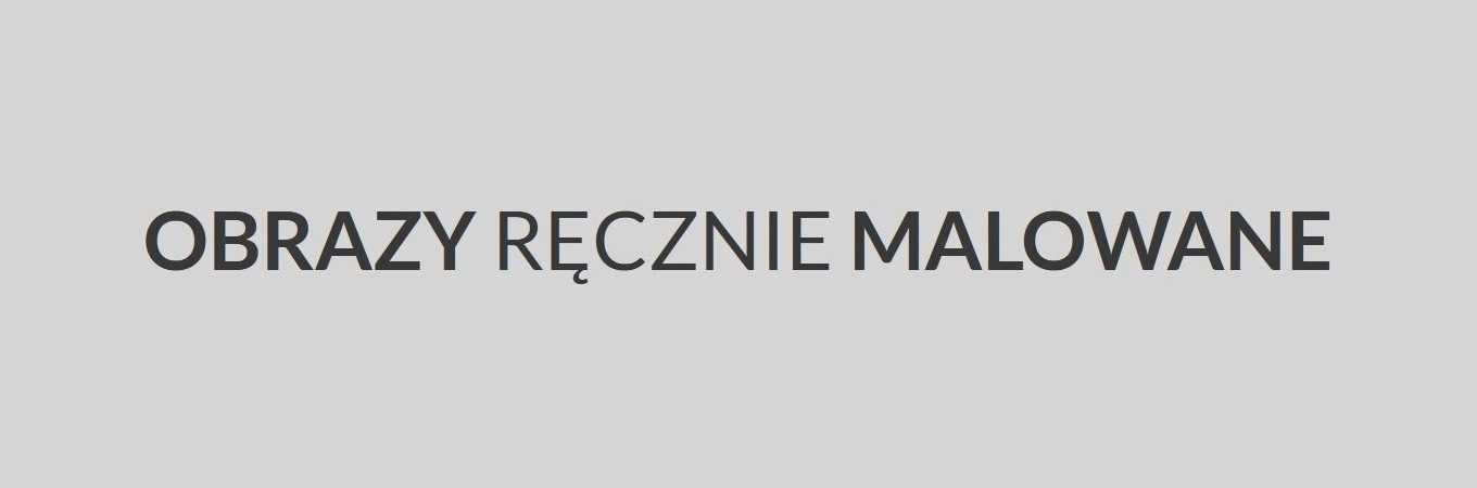 Obrazy ręcznie malowane